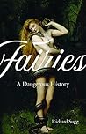Fairies: A Dangerous History Book cover for Fairies: A Dangerous History