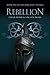 Rebellion (Rebellion Trilogy, #1)