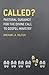 Called?: Pastoral Guidance for the Divine Call to Gospel Ministry