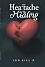 The Heartache And The Healing