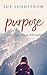 Purpose: God's Plan, Your Adventure