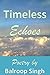 Timeless Echoes by Balroop Singh Timeless Echoes by Balroop Singh