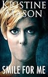 Smile for Me by Kristine Mason Smile for Me by Kristine Mason
