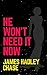 He Won't Need It Now by James Hadley Chase
