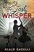 The Last Whisper: The Story...