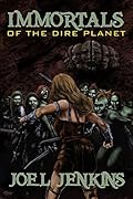 Immortals of the Dire Planet