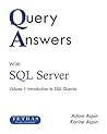 Query Answers with SQL Server: Volume I: Introduction to SQL Queries