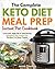 The Complete Keto Diet Meal Prep Instant Pot Cookbook: Low-Carb, High-Fat & Time-Saving Ketogenic Diet Instant Pot Recipes For Busy People (Meal Prep Cookbook)