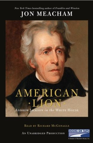 American Lion Andrew Jackson in the White House