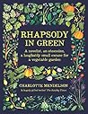 Rhapsody in Green: A Writer, an Obsession, a Laughably Small Excuse for a Vegetable Garden: A novelist, an obsession, a laughably small excuse for a vegetable garden Book cover for Rhapsody in Green: A Writer, an Obsession, a Laughably Small Excuse for a Vegetable Garden: A novelist, an obsession, a laughably small excuse for a vegetable garden
