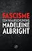 Fascisme by Madeleine K. Albright