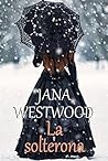 La solterona by Jana Westwood