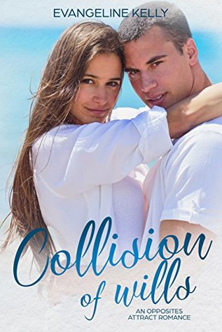 Collision of Wills (California Elite #1)