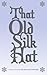 That Old Silk Hat
