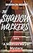 The Shadow Walkers: A Paran...