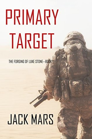 Primary Target (Forging of Luke Stone #1)