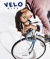 Velo City: Bicycle Culture and City Life (Hardcover)