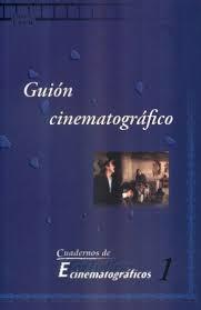 Guion Cinematográfico (cuadernos de estudios cinematográfico #1)