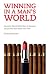 Winning in a Man's World by Renee Weisman