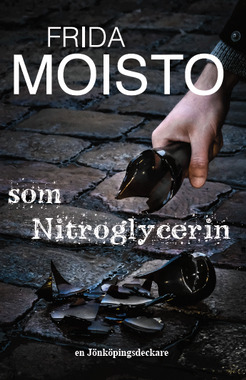 Som nitroglycerin (Lisa Engström, #1)