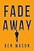 Fade Away
