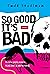 So Good It's Bad (SF Punk #2)