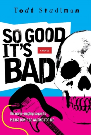 So Good It's Bad (SF Punk #2)