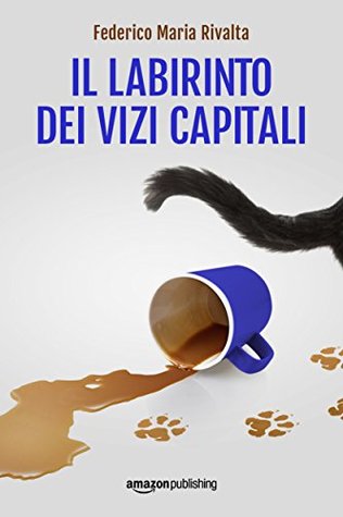 Il labirinto dei vizi capitali (Kindle Edition)