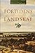 Fortidens landskap. Om mordet på Karl XII og andre essays