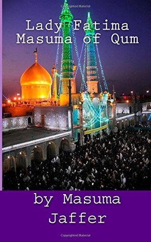Lady Fatima Masuma of Qum (Paperback)