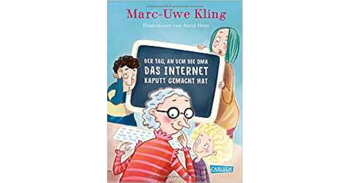 Als Oma Das Internet Kaputt Gemacht Hat www.goodreads.com