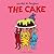 THE CAKE