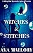Witches & Stitches (Missy R...