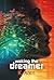 Waking the Dreamer