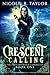 Crescent Calling (The Crescent Witch Chronicles #1)