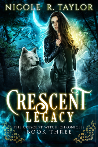 Crescent Legacy (The Crescent Witch Chronicles #3)