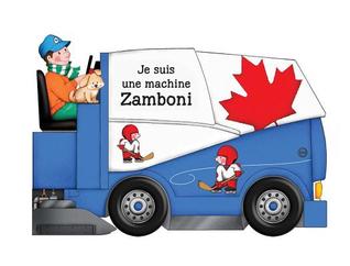 Je Suis Une Machine Zamboni (French Edition)