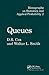 Queues (Chapman & Hall/CRC Monographs on Statistics and Applied Probability)