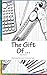 The Gift of ...: The Gift of ...