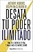 Desata tu poder ilimitado by Tony Robbins