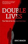 Double Lives: True Tales of the Criminals Next Door Book cover for Double Lives: True Tales of the Criminals Next Door