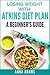 Losing Weight with Atkins D...