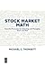 Stock Market Math by Michael Thomsett