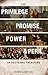 The Privilege, Promise, Pow...