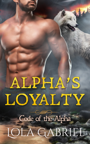 Alpha's Loyalty (Code of the Alpha, #2)