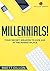 Millennials!: Your Secret W...