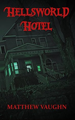 Hellsworld Hotel (Kindle Edition)