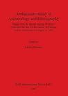 Archaeoastronomy in Archaeology and Ethnography (BAR International)