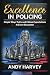 Excellence in Policing: Simple Ways to Exceed Citizen Expectations in Every Encounter