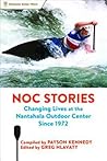 NOC Stories - Changing Lives at the Nantahala Outdoor Center Since 1972